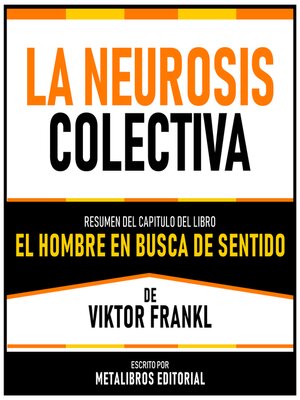 cover image of La Neurosis Colectiva--Resumen Del Capitulo Del Libro El Hombre En Busca De Sentido De Viktor Frankl